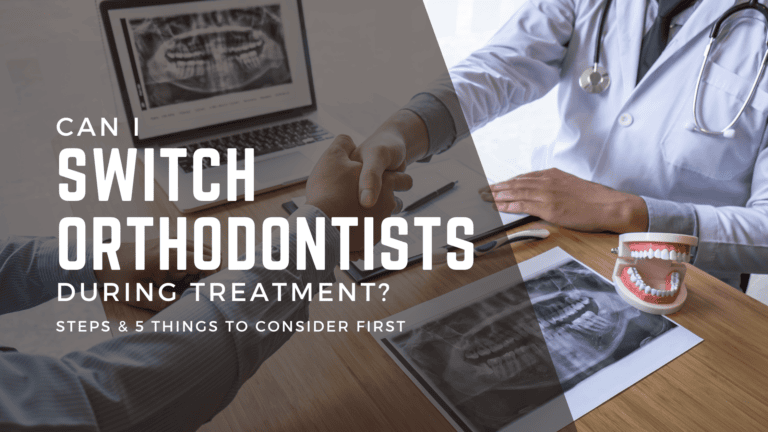 Can I Switch Orthodontists During Treatment: A Guide from Orthodontics Colorado